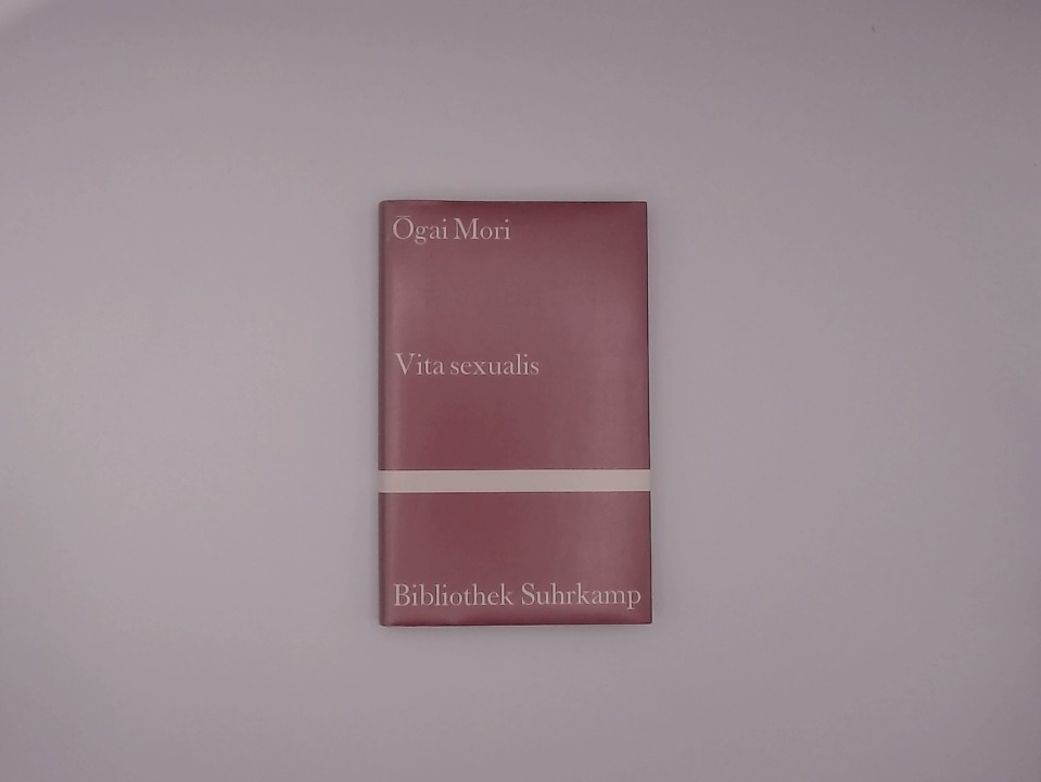 Vita sexualis - Ogai Mori und Siegfried Schaarschmidt