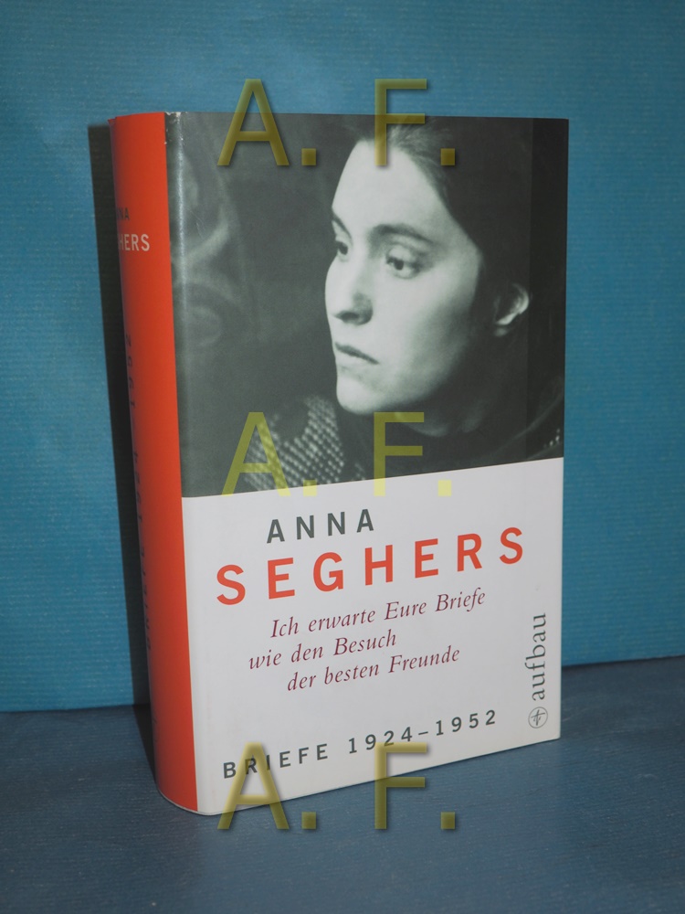 Briefe 1924 - 1952 (Seghers, Anna: Werkausgabe) - Zehl Romero, Christiane (Herausgeber)