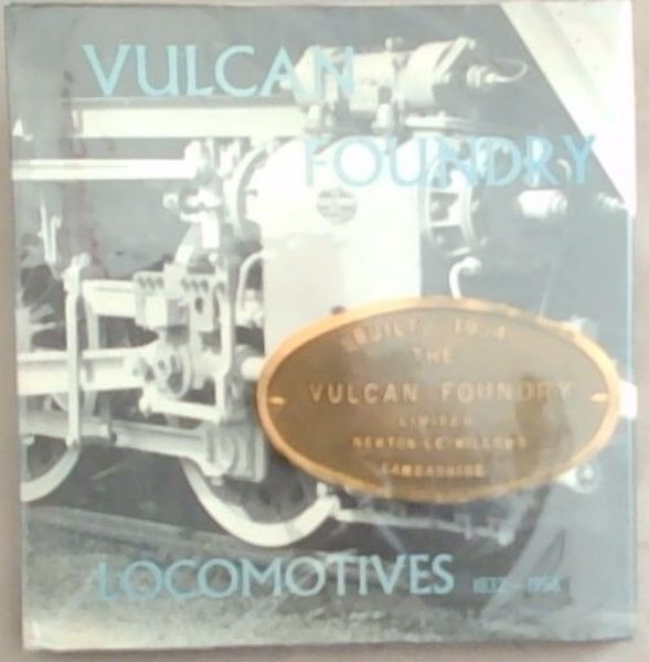Vulcan Foundry locomotives, 1832-1956 - Gudgin, D.S.E.