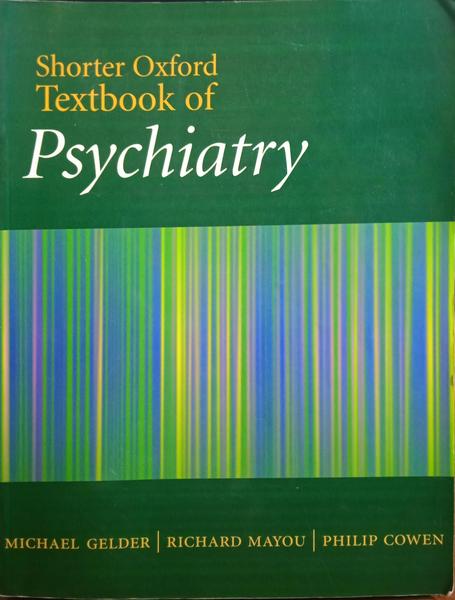 SHORTER OXFORD TEXTBOOK OF PSYCHIATRY. GELDER. (Michael), Richard Mayou e Philip Cowen. [Good] [Softcover]