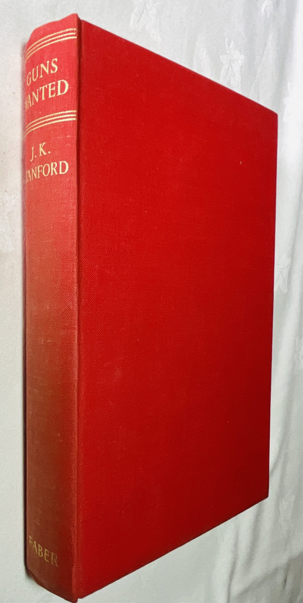 Guns Wanted by STANFORD, J. K.: (1948) First Edition.