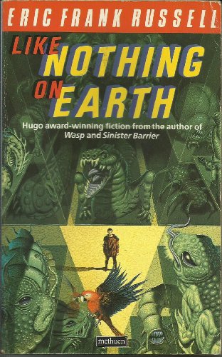 Like Nothing on Earth - Eric Frank Russell