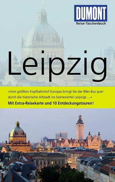 DuMont Reise-Taschenbuch Reiseführer Leipzig - Buhl, Susann und Tobias Gohlis