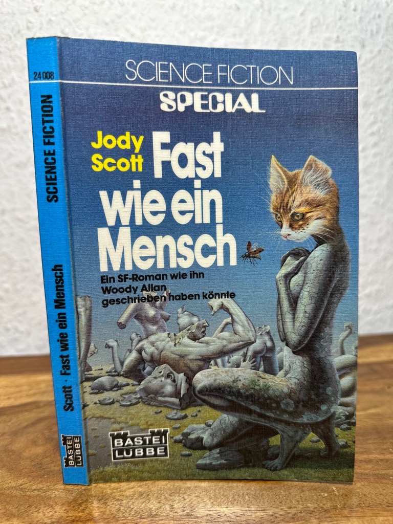 Fast wie ein Mensch. Science Fiction-Roman. Ins Deutsche übersetzt von Doris Heeger. - Scott, Jody