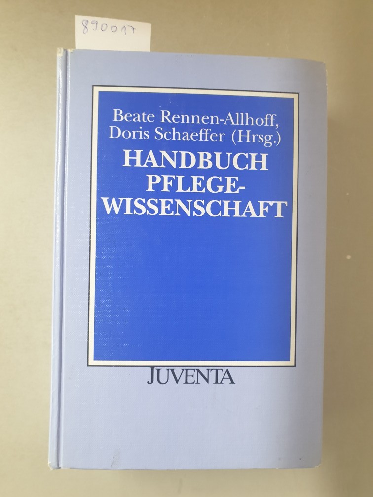 Handbuch Pflegewissenschaft : - Rennen-Allhoff, Beate und Doris Schaeffer