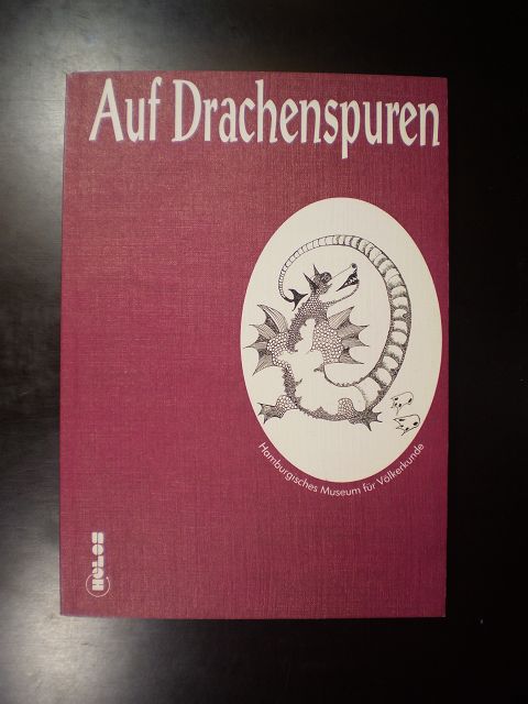 Auf Drachenspuren. Ein Buch zum Drachenprojekt des Hamburgischen Museums für Völkerkunde - Schmelz, Bernd / Vossen, Rüdiger