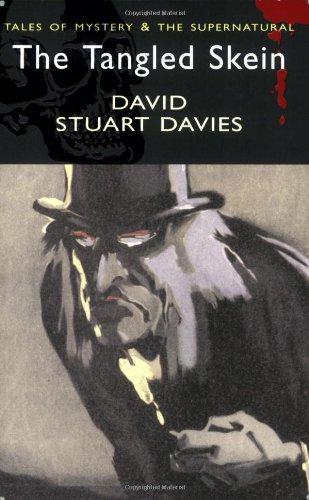 Sherlock Holmes & The Tangled Skein (Wordsworth Mystery & Supernatural) - Davies, David Stuart