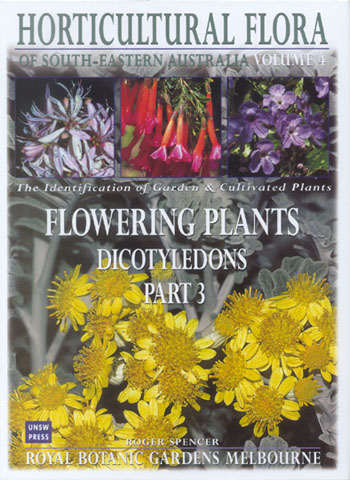 Horticultural flora of south-eastern Australia, volume three: flowering plants, dicotyledons part two. - Spencer, Roger, editor.