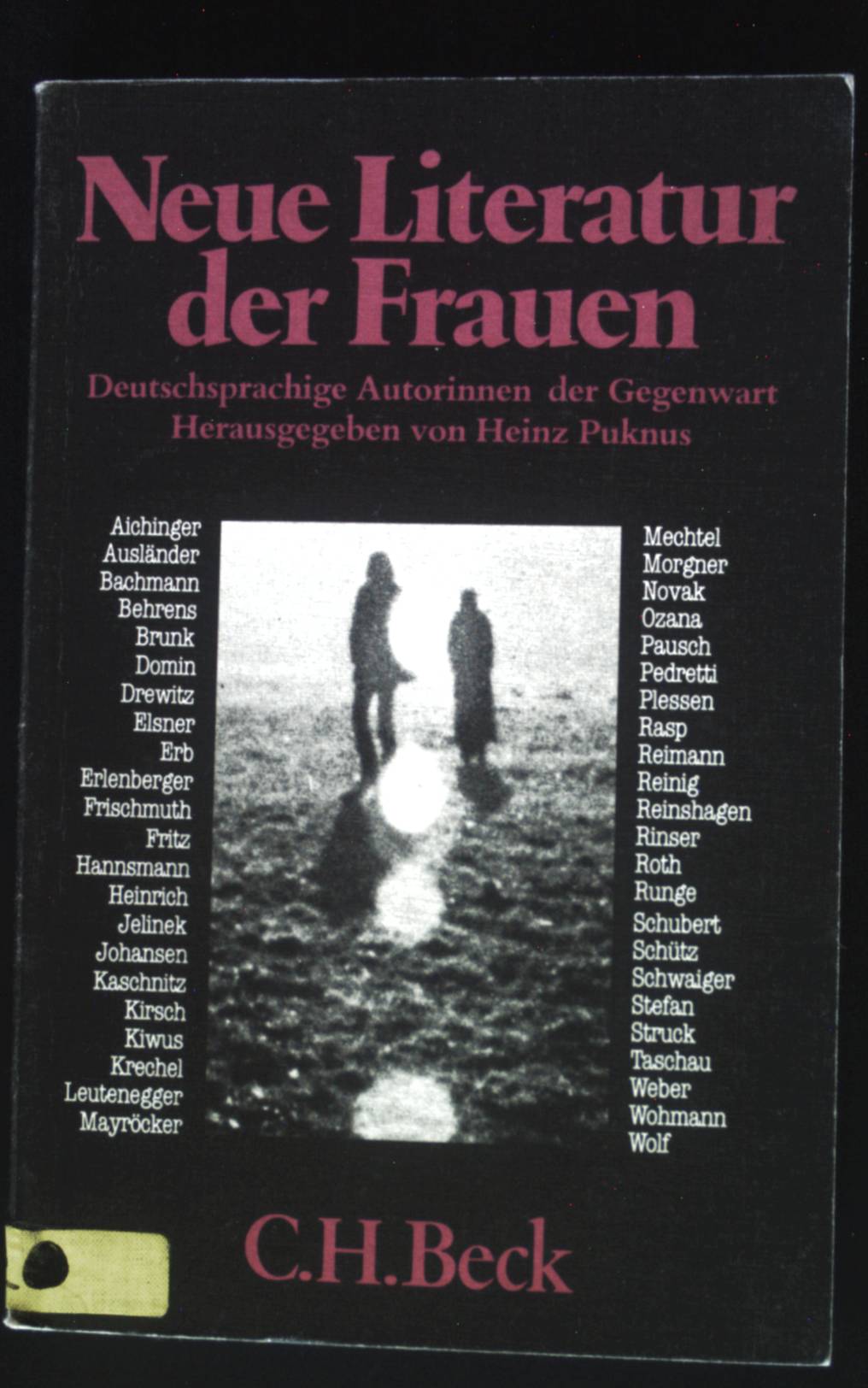 Neue Literatur der Frauen : deutschsprachige Autorinnen d. Gegenwart. Beck'sche schwarze Reihe ; Bd. 227 - Puknus, Heinz