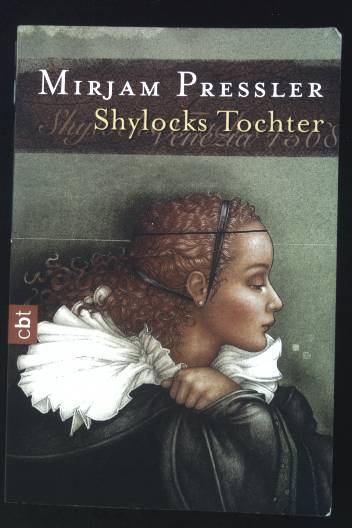 Shylocks Tochter. C.-Bertelsmann-Taschenbuch ; 30172 - Pressler, Mirjam