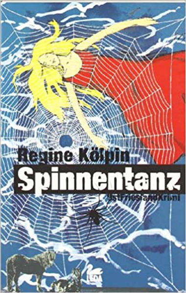 Spinnentanz: OstfrieslandKrimi (LEDA im GMEINER-Verlag) - Kölpin, Regine