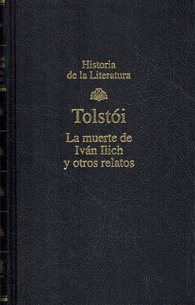 LA MUERTE DE IVAN ILICH Y OTROS RELATOS - TOLSTOI