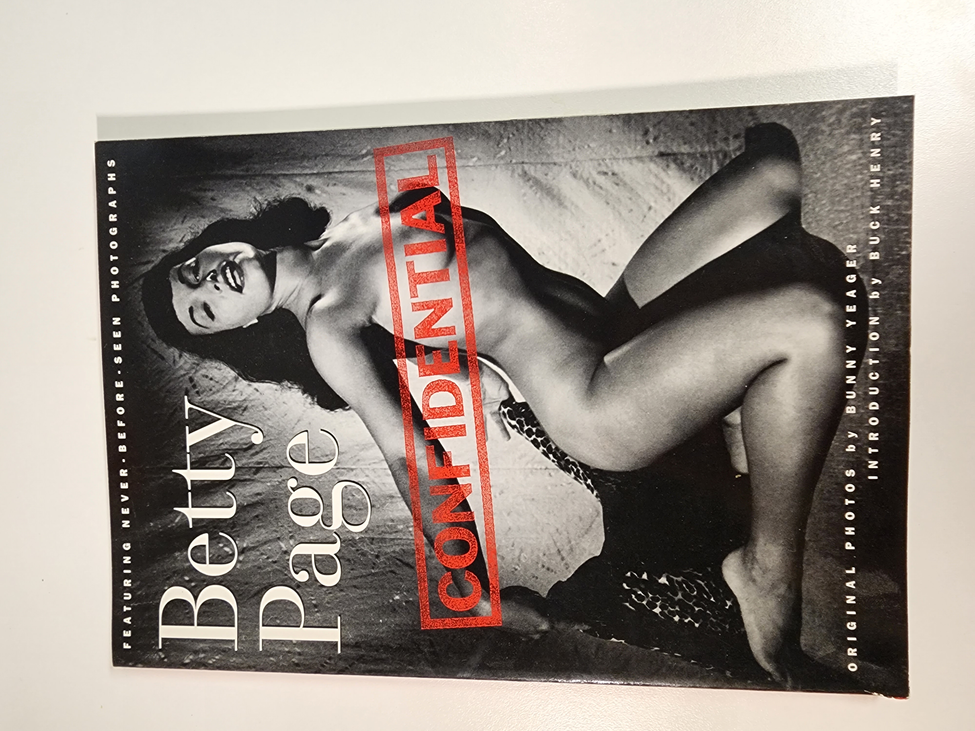 Betty Page Confidential: Featuring Never-Before Seen Photographs - Stan Corwin Productions; Bunny Yeager