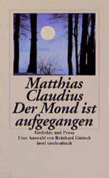 Der Mond ist aufgegangen Gedichte und Prosa - Claudius, Matthias und Reinhard Görisch
