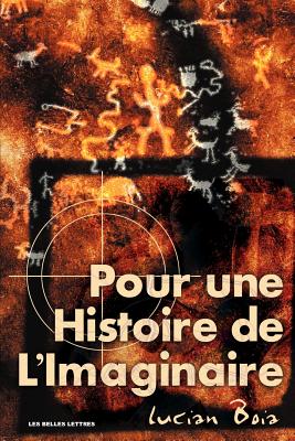 Pour Une Histoire de L'Imaginaire (Paperback or Softback) - Boia, Lucian