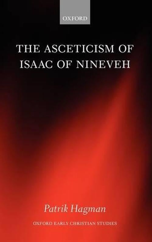 The Asceticism of Isaac of Nineveh (Hardcover) - Patrik Hagman