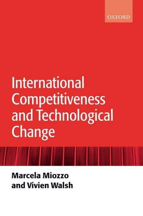 International Competitiveness and Technological Change (Hardcover) - Marcela Miozzo