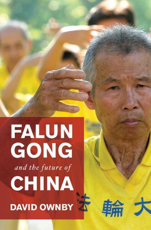Falun Gong and the Future of China (Hardcover) - David Ownby