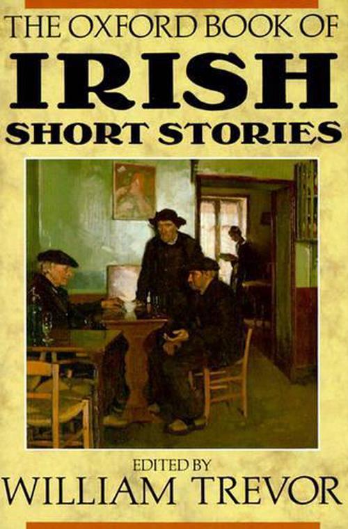 The Oxford Book of Irish Short Stories (Hardcover) - William Trevor