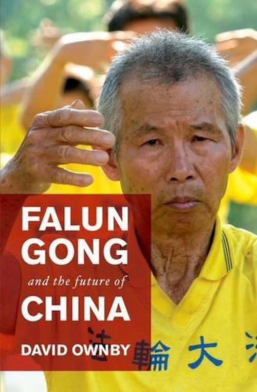 Falun Gong and the Future of China (Paperback) - David Ownby