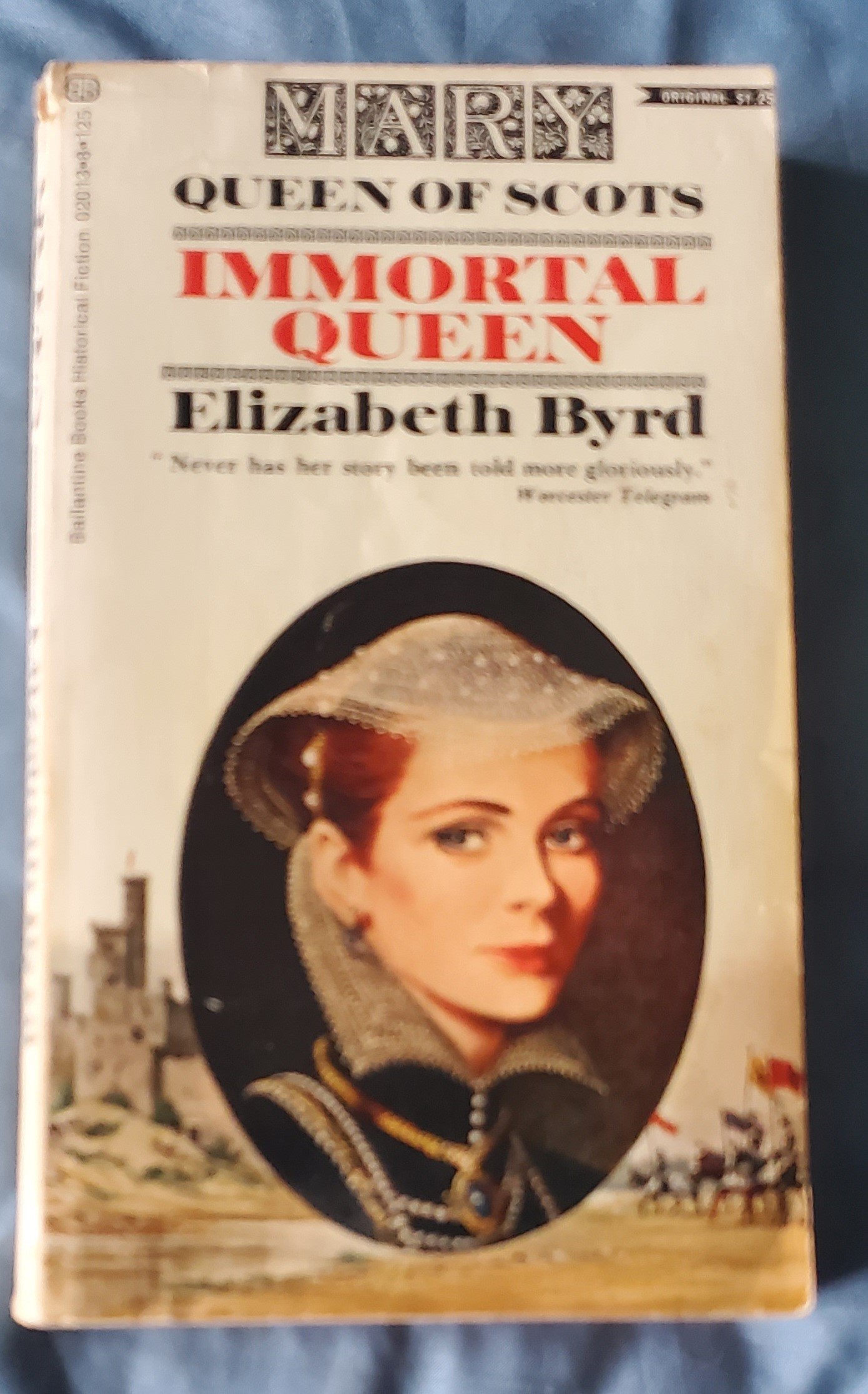 Mary Queen of Scots Immortal Queen - Elizabeth Byrd