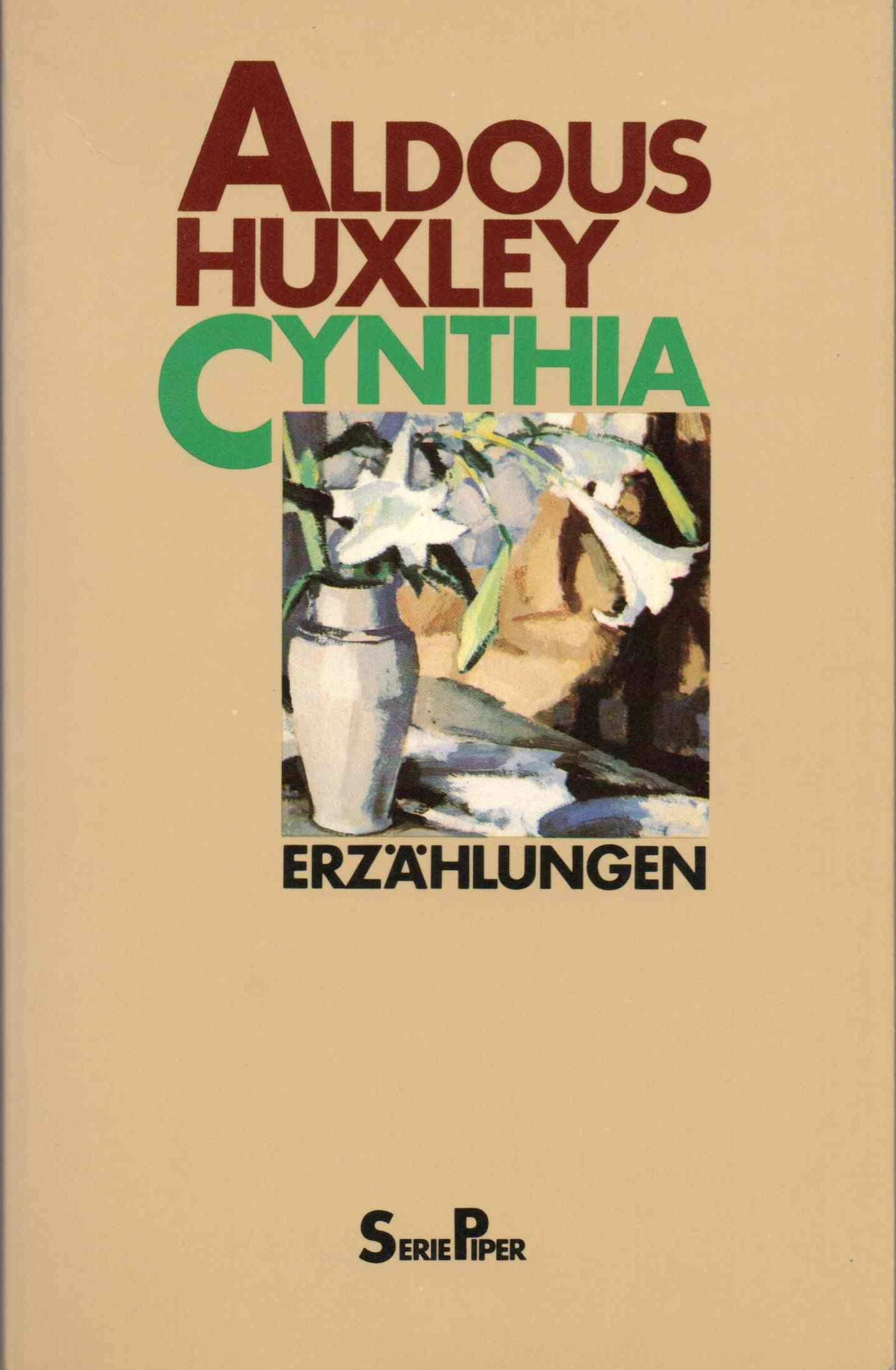 Cynthia. Erzählungen - Huxley, Aldous