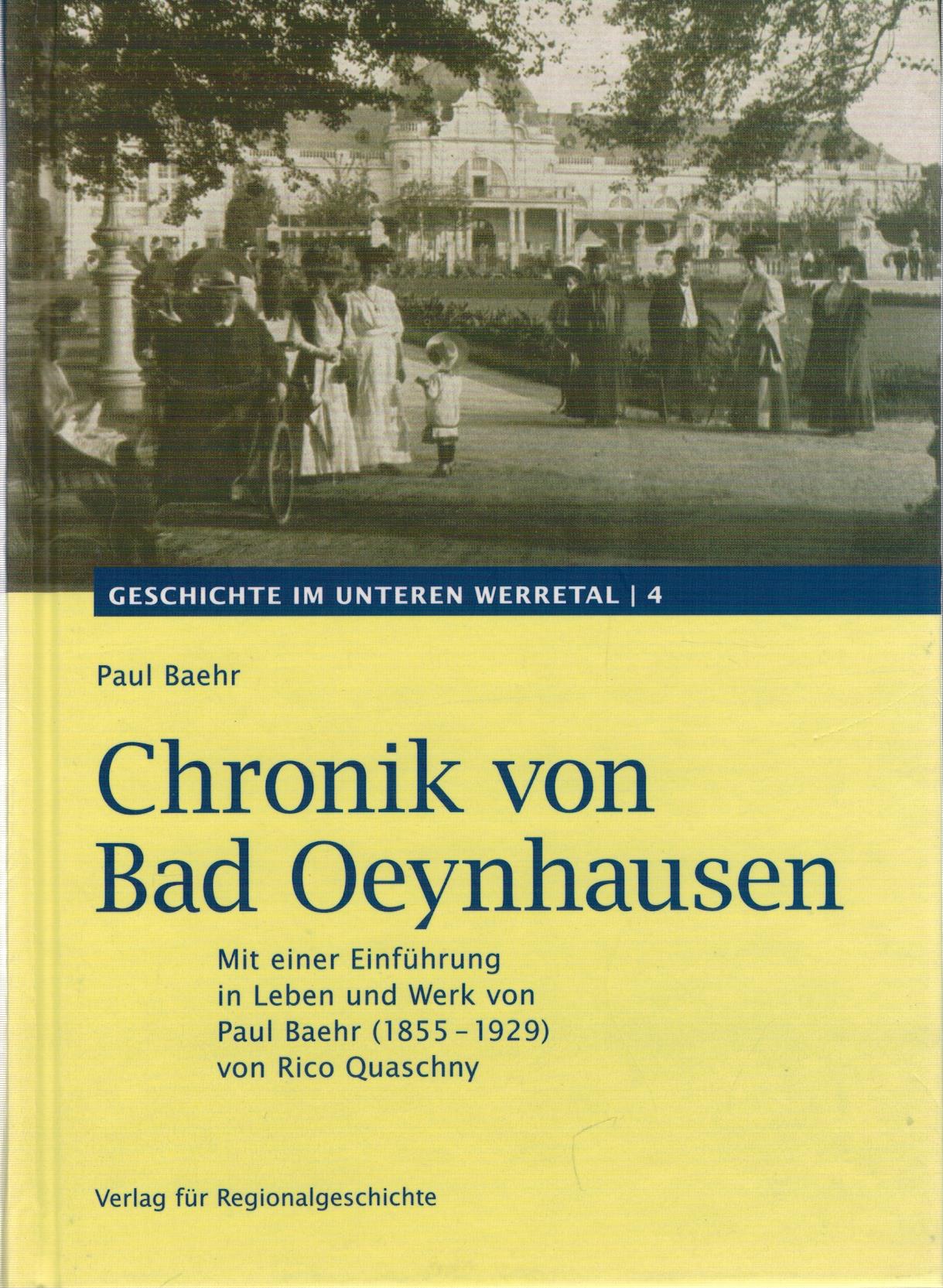 Chronik von Bad Oeynhausen 1860-1909. Nachdruck der Ausgabe von 1909 - Baehr, Paul