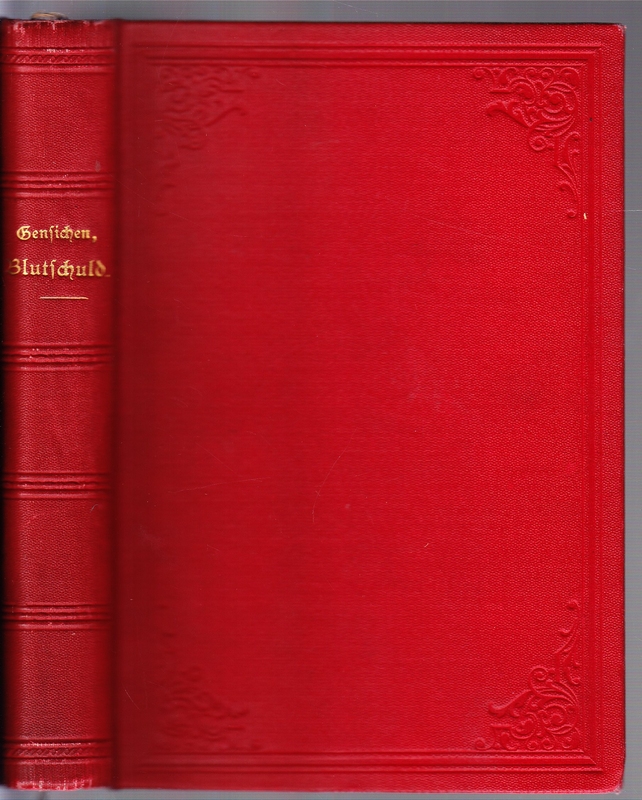 Blutschuld. Roman. - GENSICHEN, Otto Franz