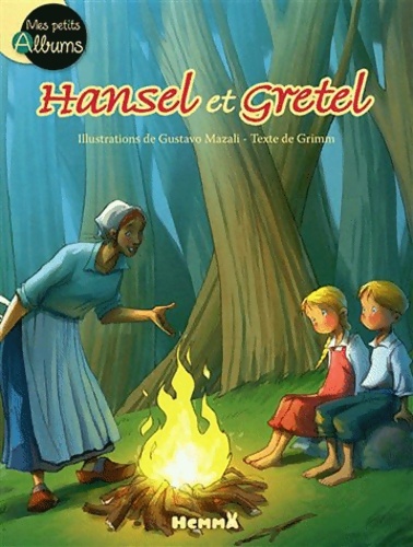 HANSEL ET GRETEL MES PTS ALB - Jacob Grimm - Jacob Grimm