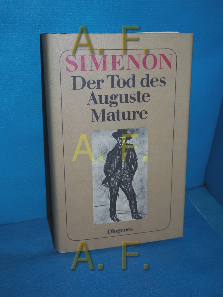 Der Tod des Auguste Mature : Roman Dt. von Anneliese Botond - Simenon, Georges