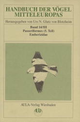 Handbuch der Vögel Mitteleuropas, Bd. 14., Passeriformes. - (Teil 5). / 3., Emberizidae / Unter Mitw. von Jürgen Haffer (Systematik) . - Haffer, Jürgen