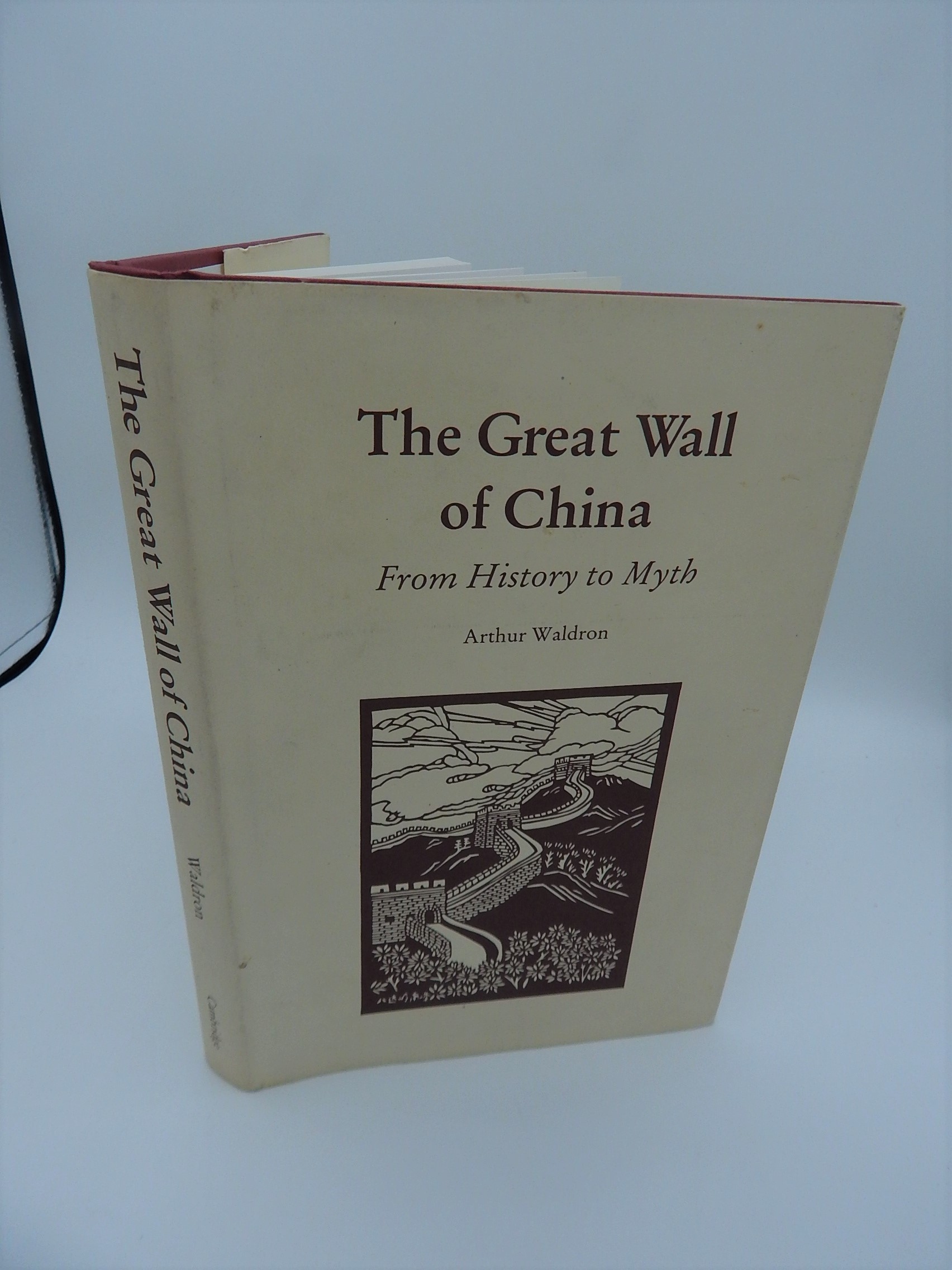 The Great Wall of China: From History to Myth (Cambridge Studies in Chinese History, Literature and Institutions) - Waldron, Arthur