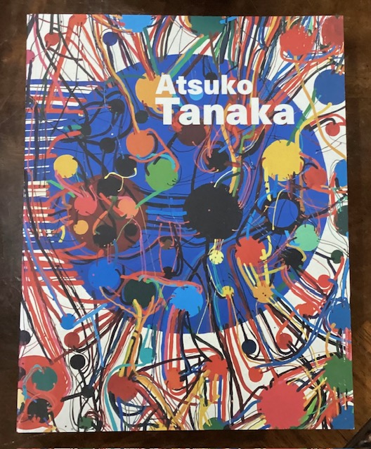 Atsuko Tanaka: The Art of Connecting - Atsuko Tanaka, Lorenza Barboni, Yuko Hasegawa
