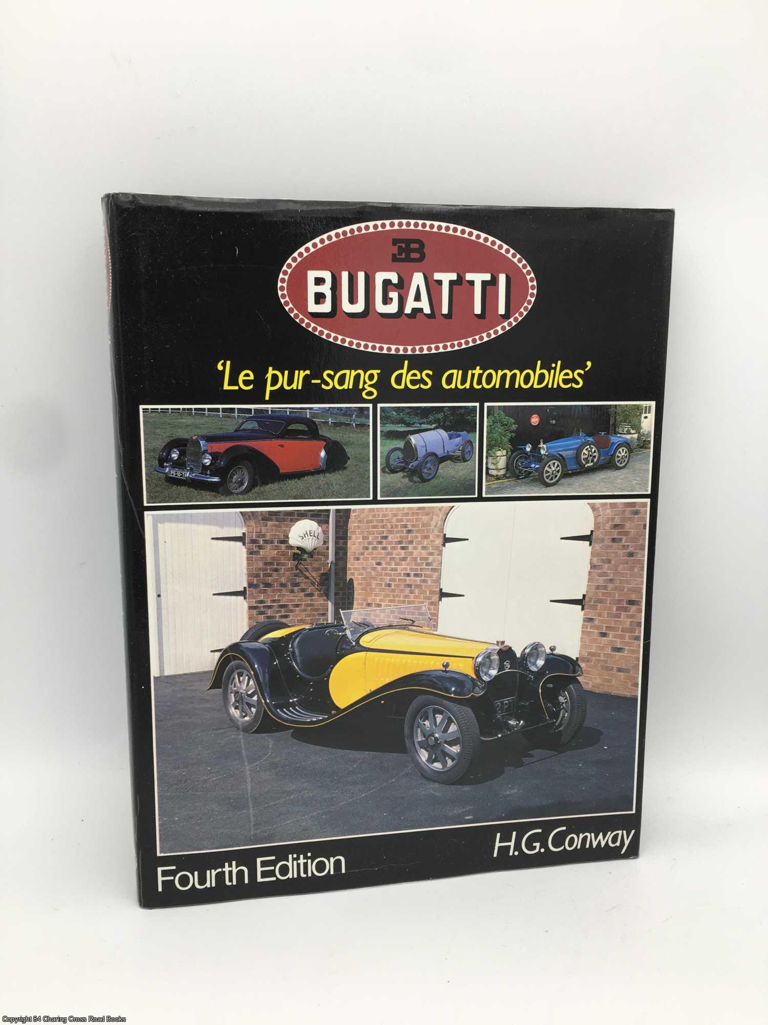 Bugatti: Le Pur-sang des Automobiles - Conway, H G