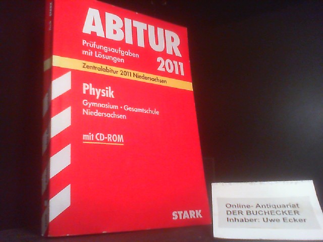 Abitur-Prüfungsaufgaben Gymnasium Niedersachsen: Abitur-Prüfungsaufgaben Gymnasium. Gesamtschule Niedersachsen; Physik mit CD-ROM; Zentralabitur 2012 . mit Lösungen; mit CD-ROM mit Übungsaufgaben. - Dirk Raecke