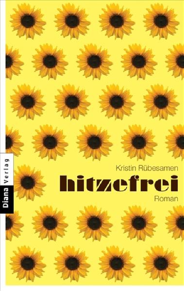 Hitzefrei Roman - Rübesamen, Kristin