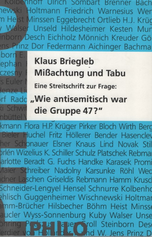 Missachtung und Tabu. Eine Streitschrift zur Frage: Wie antisemitisch war die Gruppe 47? - Klaus, Briegleb