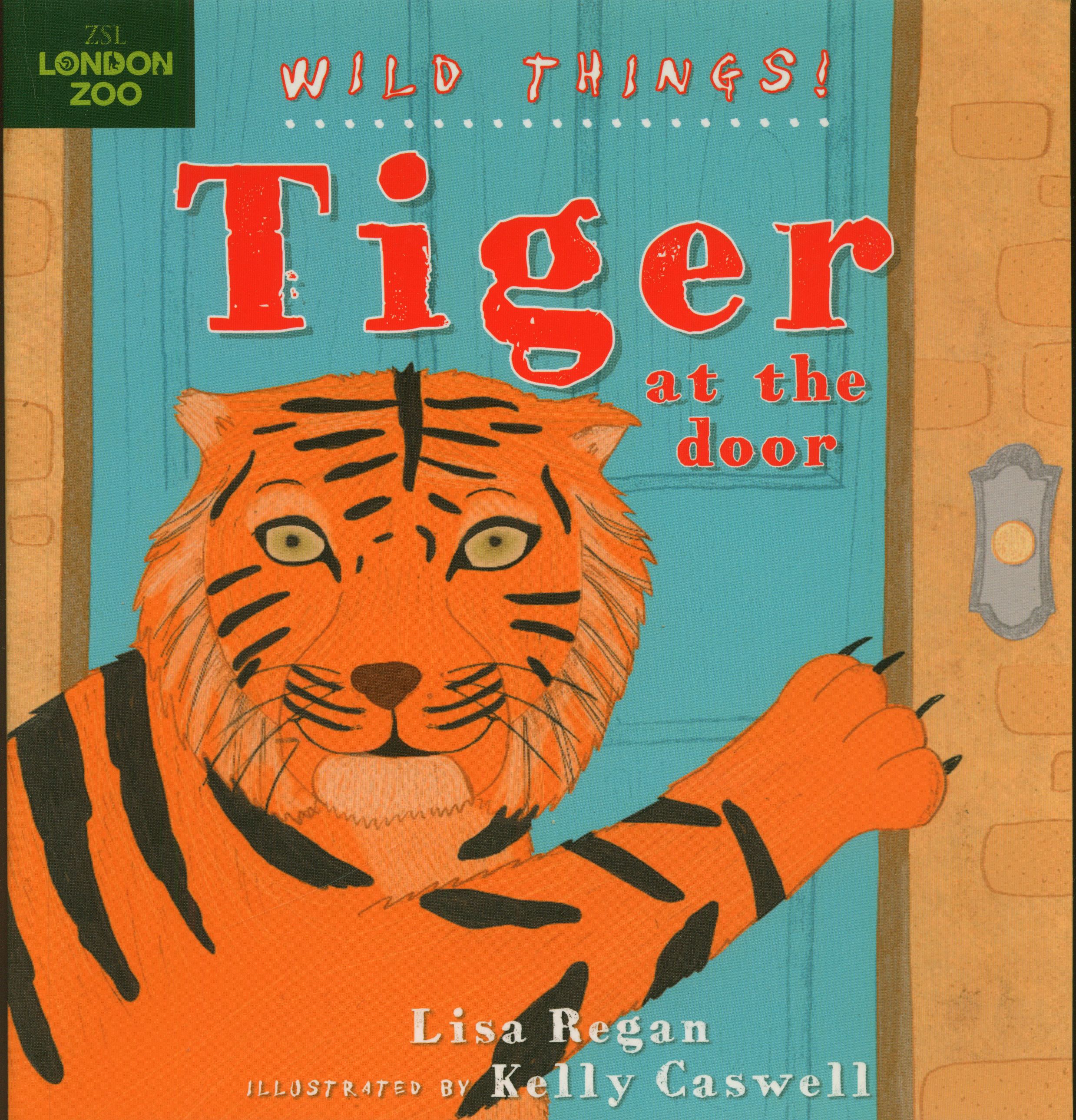 Tiger at the door - Regan, Lisa; Caswell, Kelly