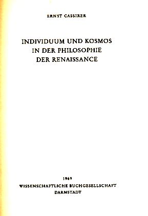 Individuum und Kosmos in der Philosophie der Renaissance. - Cassirer, Ernst