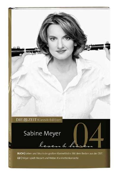 Sabine Meyer: DIE ZEIT Klassik-Edition - Meyer, Sabine