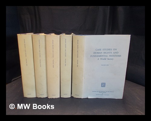 Case studies on human rights and fundamental freedoms : a world survey / ed.-in-chief, Willem A. Veenhoven, assistant to the ed.-in-chief, Winifred Crum Ewing, associate editors, Clemens Amelunxen [and 8 others] - Complete in 5 volumes - Veenhoven, Willem A.