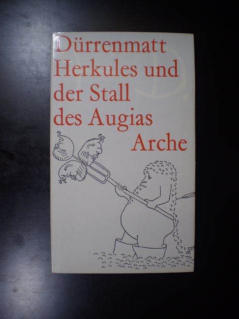 Herkules und der Stall des Augias. Eine Komödie - Dürrenmatt, Friedrich