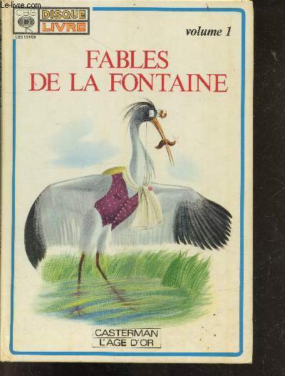 Fables de la fontaine - Volume 1 disque livre - disque manquant - la cigale et la fourmi, le heron, le rat de ville et le rat des champs, le chat la belette et le petit lapin, le lievre et la tortue, la colombe et la fourmi - JEAN DE LA FONTAINE - SCAGLIA FRANCIS - COLLECTIF