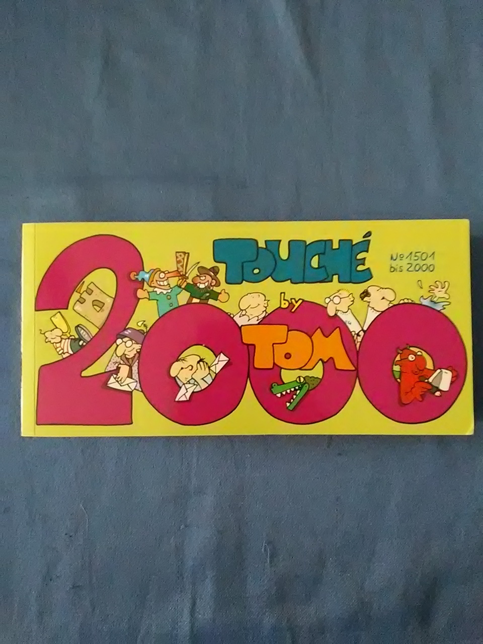 Touché 2000 : No. 1501 bis 2000. by - Tom