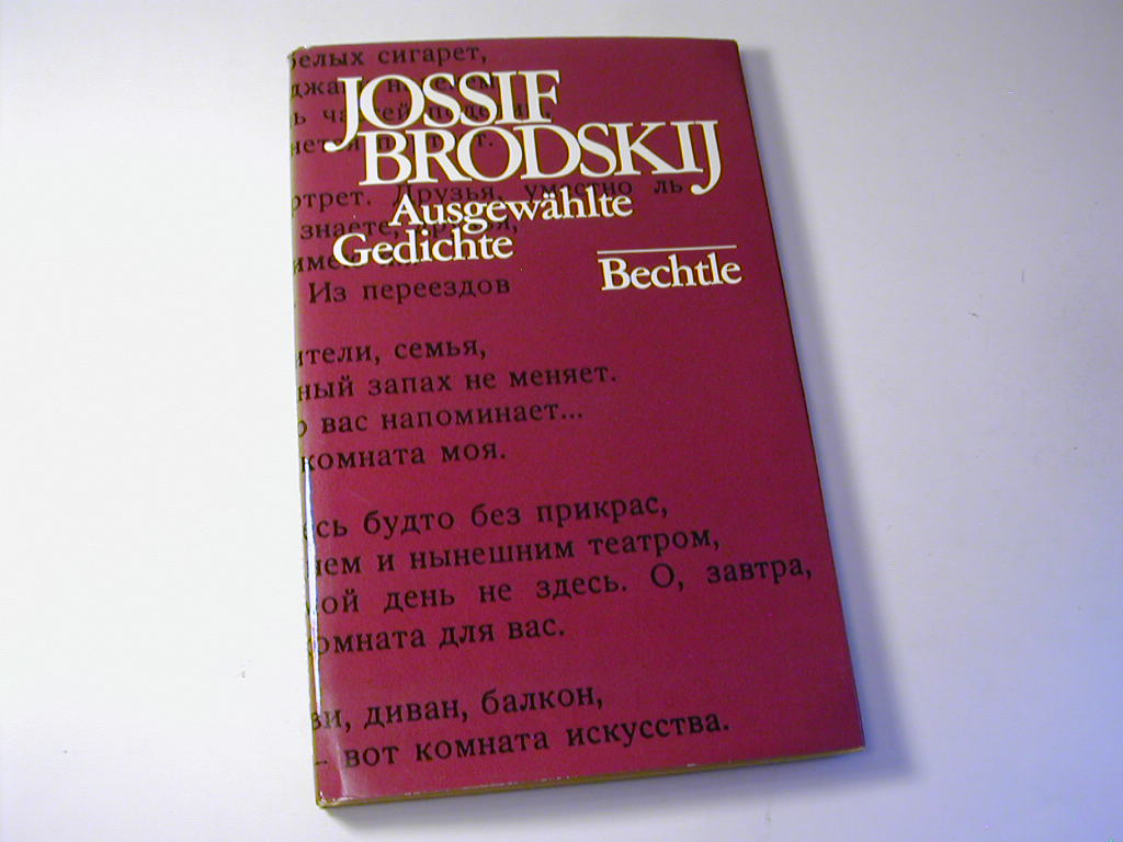 Ausgewählte Gedichte - Jossif Brodskij. Dt. von Heinrich Ost u. Alexander Kaempfe / Josef Brodsky