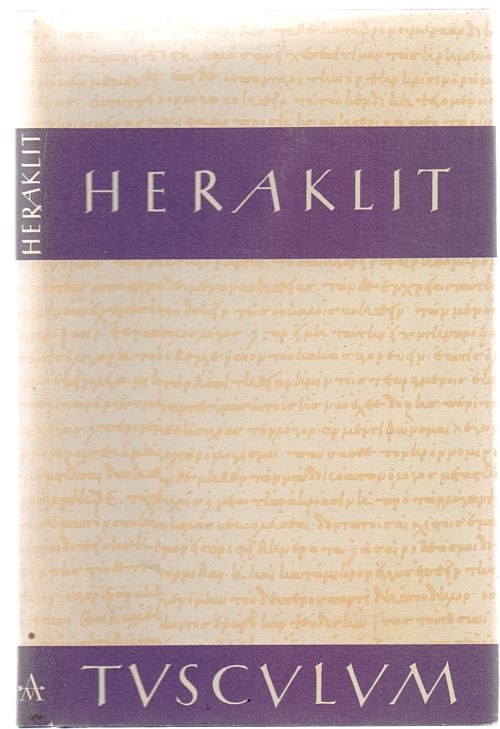 Fragmente. Griechisch und deutsch. Hrsg. v. Bruno Snell. (10. Aufl.) - Heraklit (Herakleitos)