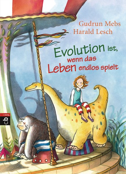 Evolution ist, wenn das Leben endlos spielt - Mebs, Gudrun, Harald Lesch und Catharina Westphal