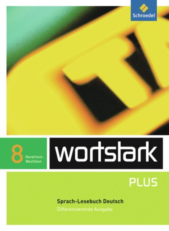 wortstark SprachLeseBuch 8. Differenzierende Ausgabe. Nordrhein-Westfalen - Unknown