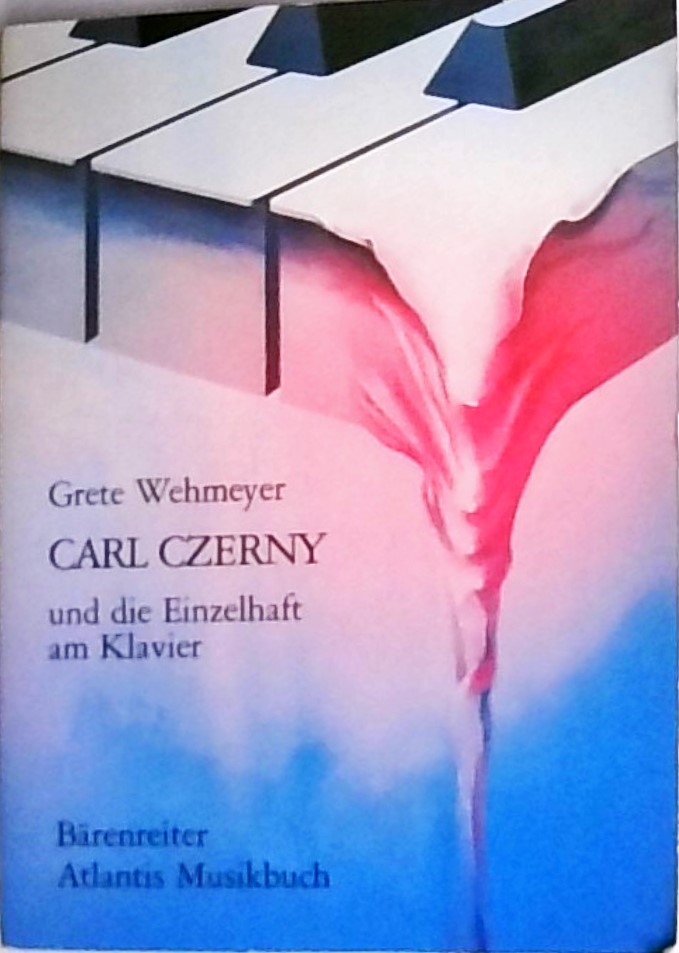 Carl Czerny und die Einzelhaft am Klavier (ATL 6097) - Wehmeyer, Grete