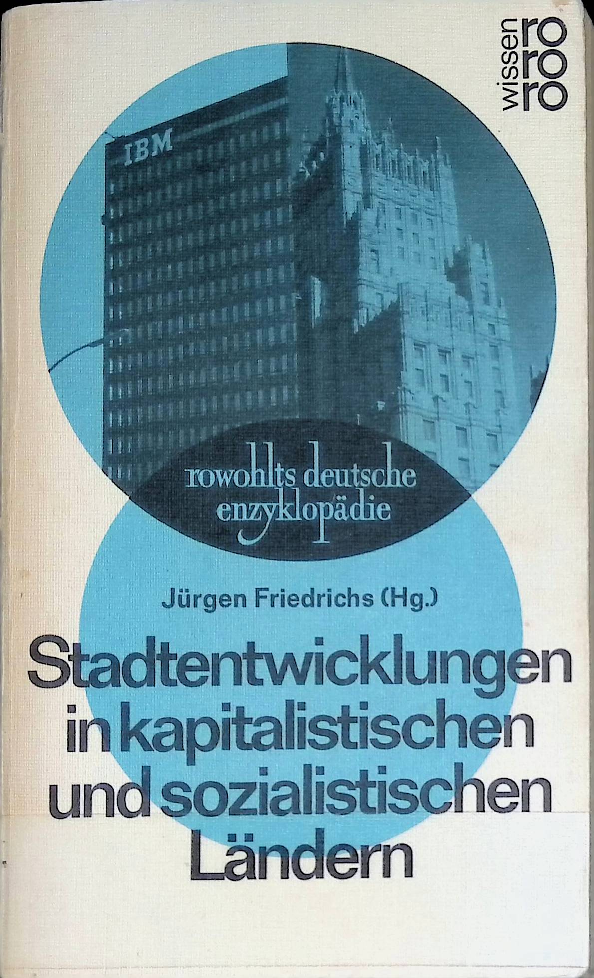 Stadtanalyse : soziale u. räuml. Organisation d. Gesellschaft. rororo-Studium ; 104 : Sozialwiss. - Friedrichs, Jürgen